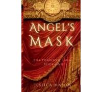 Angel's Mask (The Phantom Saga: Book One)