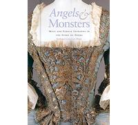 Angels & Monsters: Male and Female Sopranos in the Story of Opera, 1600 - 1900