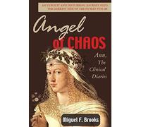 Angels Of Chaos: A Journey Into The Dark Depths Of The Human Psyche