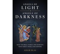 Angels of Light, Angels of Darkness