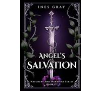 Angel's Salvation: Watchers and Warriors Series, Book III