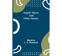 Angels' Shoes, And Other Stories