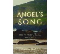 Angel's Song The Phantom Saga - Jessica Mason - Murmuration Books - ebook (ePub) - Livre