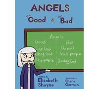 Angels the Good & the Bad