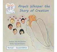 Angels Whisper The Story Of Creation Revised - Second Edition