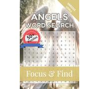 Angels Word Search Focus & Find: Angels Word Search Book | 55 Puzzles & Solutions with various levels | 6x9 Inches | A Heavenly Gift for All Ages