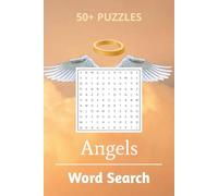 Angels Word Search Puzzle Book: Word Searches with Easy to Read Print about Angels, Heaven and Celestial beings | 6x9 inch, 120 pages | 50+ puzzles ... Gift for Vacations, Holidays and Free Times