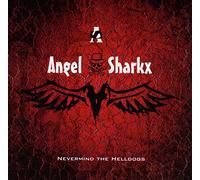 Angelsharkx - Nevermind The Helldogs [Import Allemand]