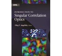 Angelsky, O: Introduction To Singular Correlation Optics