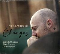 Angelucci Nicola - Changes (Feat. Gabriele Mirababassi) [Import]