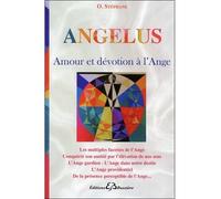 Angelus - Amour et dévotion à l'Ange - Stéphane Olivier - Bussiere - broché - Livre