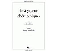 Angelus Silesius, Le Voyageur chérubinique Angelus Silesius (Auteur), Jocelyne Alloucherie (Illustration), Jérôme Thélot (Traduction)