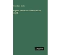 Angelus Silesius und die christliche Mystik