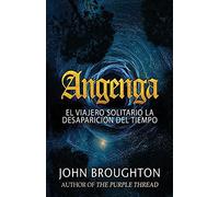 Angenga - El Viajero Solitario La Desaparicion Del Tiempo