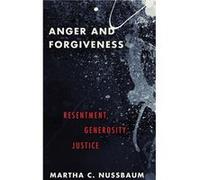Anger and Forgiveness Martha C Nussbaum, (Auteur)