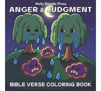 Anger and Judgment: Bible Verse Coloring Book for Adults and Teens- 40 Powerful and Reflective Christian Illustrations of Divine Justice, Bold and Easy Designs for Meditation