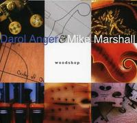 Anger, Darol & Mike Marhall - Woodshop