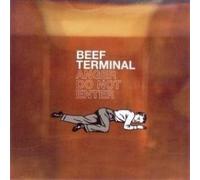 Beef Terminal - Anger Do Not Enter [Import]