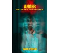 ANGER - GET BACK IN CONTROL