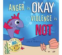 Anger is OKAY Violence is NOT