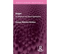 Anger: Its Religious and Moral Significance