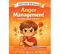 Anger Management Coloring Book for Kids: Healthy Coping Skills and Emotional Control