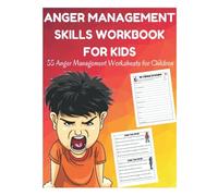 Anger Management Skills Workbook For Kids - 55 Anger Management Worksheets For Children