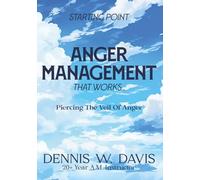 ANGER MANAGEMENT That Works: Piercing The Veil Of Anger
