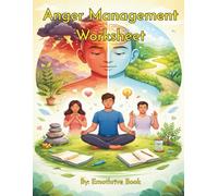 Anger Management Worksheet: A Guided Reflection To Restore Balance, Productivity, and Inner Focus