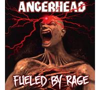 Angerhead – Fueled By Rage