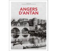 Angers d'antan - Nouvelle édition Jacques Sigot (Auteur), Lionel Houis (Contributions), Olivier Bouze (Contributions)