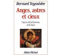 Anges, Astres et Cieux Bernard Teyssèdre (Auteur)