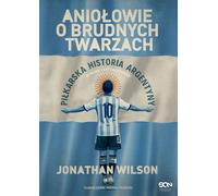 Anges aux visages sales - Jonathan Wilson (Literatur, Sport auf Polnisch)