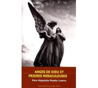 Anges de Dieu et prières miraculeuses