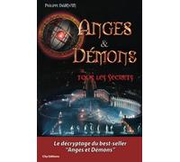 Anges et démons Tous les secrets