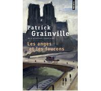 Anges et les Faucons (Les) - Patrick Grainville - Points - Poche - Roman