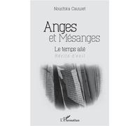 Anges et Mésanges Le temps ailé - Nouchka Cauwet - L'harmattan - broché - Récit