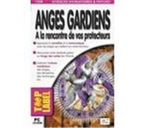 Anges Gardiens : À La Rencontre De Vos Protecteurs. G