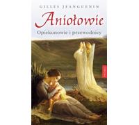 Anges. Gardiens et guides
