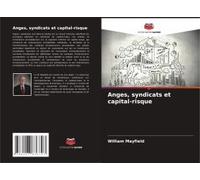 Anges, Syndicats Et Capital-Risque