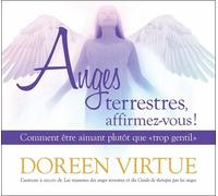 Anges Terrestres, Affirmez-Vous ! - Comment Être Aimant Plutôt Que "Trop Gentil (2 Cd Audio)