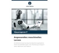 Angewandtes maschinelles Lernen: Ein effizientes Clustering-basiertes Klassifizierungsmodell für Online-Produktbewertungen unter Verwendung von Support-Vektor-Maschinen und K-means A