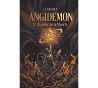 ANGIDEMON: EL HACEDOR DE LA MUERTE