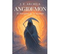 ANGIDEMON: EL HACEDOR DE LA MUERTE