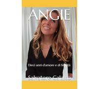 ANGIE: Dieci anni d'amore e di felicità