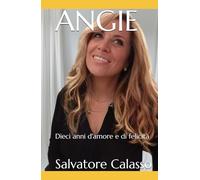 ANGIE: Dieci anni d'amore e di felicità