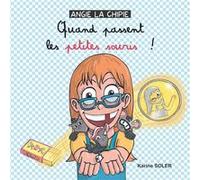 ANGIE LA CHIPIE Quand passent les petites souris - Karine SOLER - Amazon Digital Services LLC KDP - Livre en Anglais Karine SOLERKarine SOLER (Auteur)