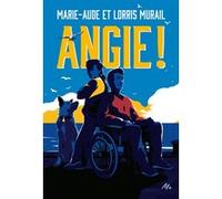 Angie ! Marie-Aude Murail (Auteur), Lorris Murail (Auteur), Levente Szabo (Illustration)