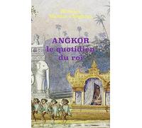 Angkor, le quotidien du roi