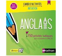 Anglais - 150 Activités Ludiques Pour Se (Re)Mettre À L'anglais
